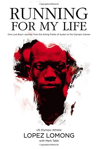 Lopez Lomong/Running for My Life@One Lost Boy's Journey from the Killing Fields of Sudan to the Olympic Games