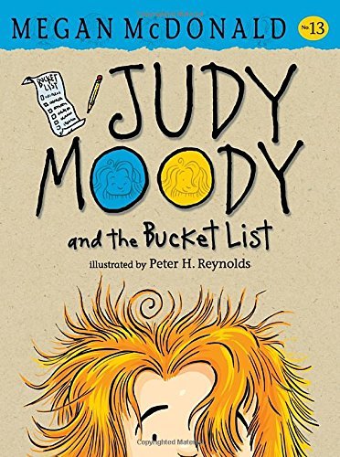 McDonald,Megan/ Reynolds,Peter H. (ILT)/Judy Moody and the Bucket List