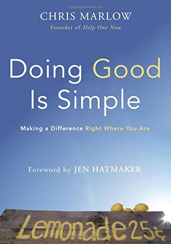 Chris Marlow/Doing Good Is Simple@ Making a Difference Right Where You Are