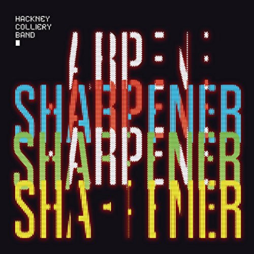 Hackney Colliery Band/Sharpener