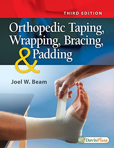 Joel W. Beam Orthopedic Taping Wrapping Bracing And Padding 0003 Edition;revised 