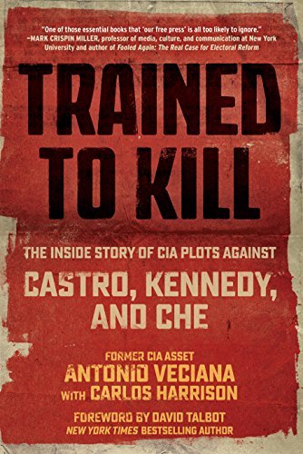 Antonio Veciana Trained To Kill The Inside Story Of Cia Plots Against Castro Ken 