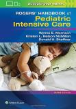 Donald H. Shaffner Rogers' Handbook Of Pediatric Intensive Care 0005 Edition; 