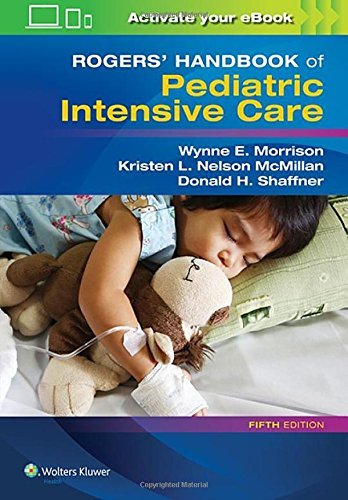 Donald H. Shaffner Rogers' Handbook Of Pediatric Intensive Care 0005 Edition; 