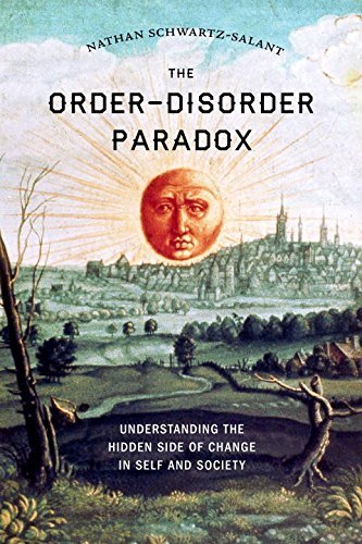 Nathan Schwartz Salant The Order Disorder Paradox Understanding The Hidden Side Of Change In Self A 