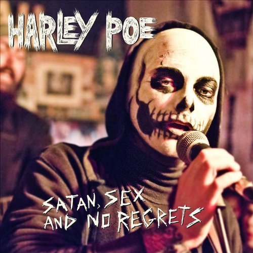 Harley Poe/Satan Sex & No Regrets
