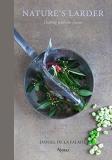 Daniel De La Falaise Nature's Larder Cooking With The Senses 
