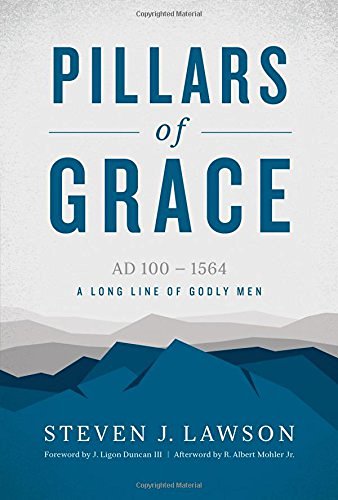Steven J. Lawson Pillars Of Grace 