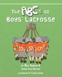 Joanna Cook Kjellman The Abcs Of Boys' Lacrosse 