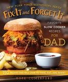 Hope Comerford Fix It And Forget It Favorite Slow Cooker Recipes 150 Recipes Dad Will Love To Make Eat And Share 