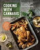 Laurie Wolf Cooking With Cannabis Delicious Recipes For Edibles And Everyday Favori 