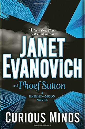 Janet Evanovich/Curious Minds@ A Knight and Moon Novel