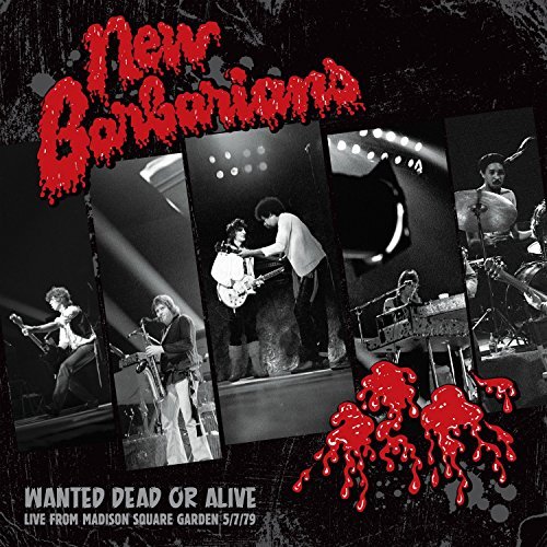New Barbarians/Wanted Dead Or Alive