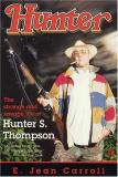 E. Jean Carroll Hunter The Strange & Savage Life Of Hunter S. Thompson 