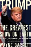 Wayne Barrett Trump The Greatest Show On Earth The Deals The Downfa 