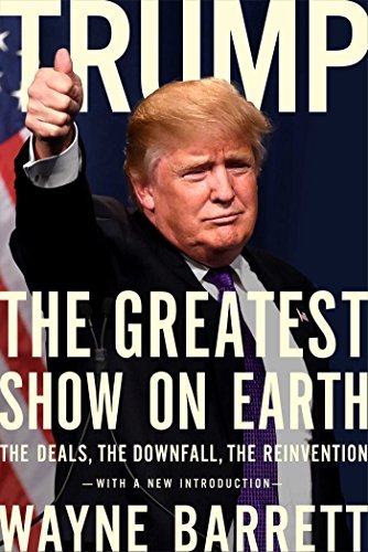 Wayne Barrett Trump The Greatest Show On Earth The Deals The Downfa 