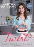 Martha Collison Twist Creative Ideas To Reinvent Your Baking 