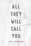 Tim Z. Hernandez All They Will Call You 0003 Edition; 