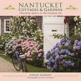 Leslie Linsley Nantucket Cottages And Gardens Charming Spaces On The Faraway Isle 
