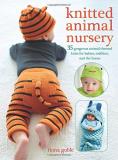 Fiona Goble Knitted Animal Nursery 35 Gorgeous Animal Themed Knits For Babies Toddl 