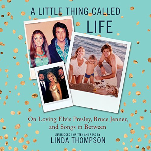 Linda Thompson/A Little Thing Called Life@ On Loving Elvis Presley, Bruce Jenner, and Songs