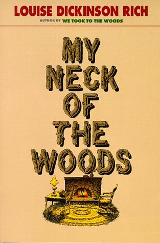 Louise Dickinson Rich My Neck Of The Woods 