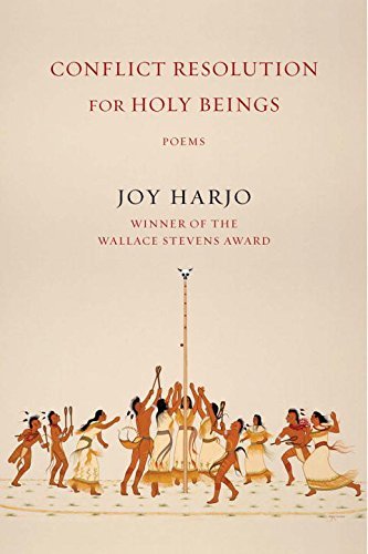 Joy Harjo/Conflict Resolution for Holy Beings@ Poems