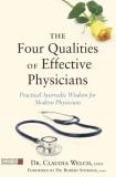 Claudia Welch The Four Qualities Of Effective Physicians Practical Ayurvedic Wisdom For Modern Physicians 