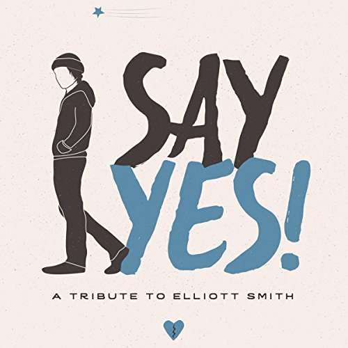 Say Yes!: A Tribute To Elliott/Say Yes!: A Tribute To Elliott