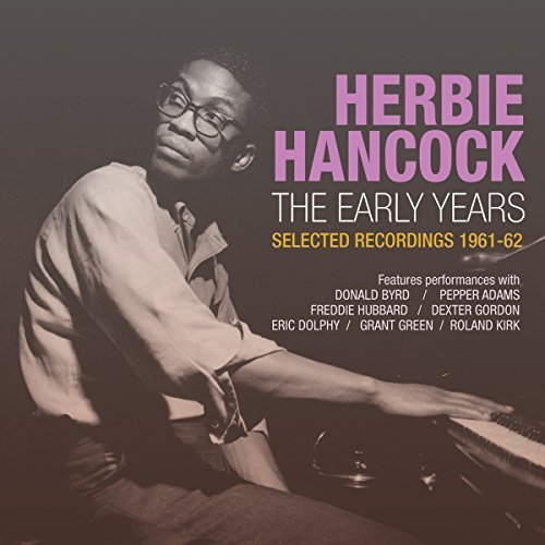 Herbie Hancock/Early Years: Selected Recordings 1961-62