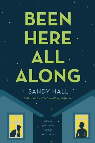 Sandy Hall/Been Here All Along@He's in Love with the Boy Next Door