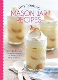 Phyllis Hoffman Depiano Tiny Book Of Mason Jar Recipes Small Jar Recipes For Beverages Desserts & Gifts 