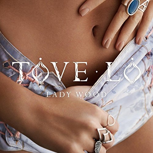 Tove Lo/Lady Wood@Explicit Version