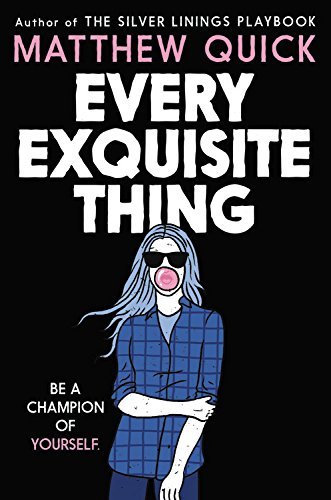 Matthew Quick/Every Exquisite Thing