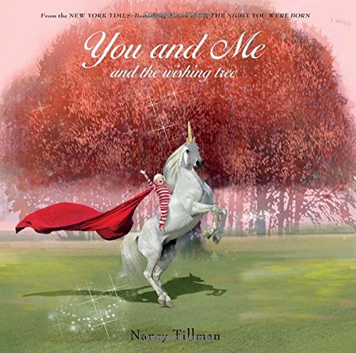 Nancy Tillman/You and Me and the Wishing Tree