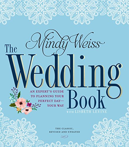 Mindy Weiss The Wedding Book An Expert's Guide To Planning Your Perfect Day Y 0002 Edition; 