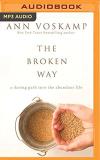 Ann Voskamp The Broken Way A Daring Path Into The Abundant Life Mp3 CD 