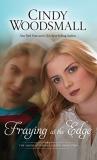 Cindy Woodsmall Fraying At The Edge Large Print 