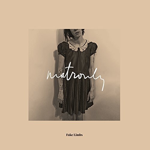 Fake Limbs/Matronly@Lp W/ Dl