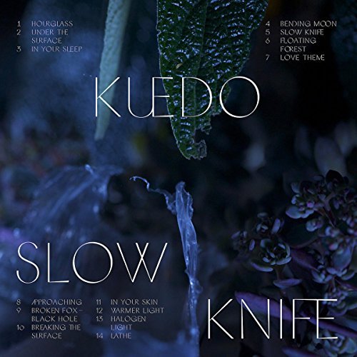 Kuedo/Slow Knife