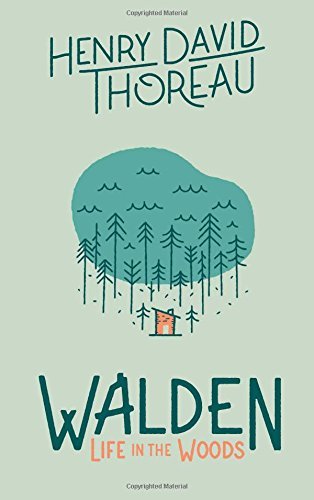 Henry David Thoreau/Walden@ Life in the Woods: Life in the Woods