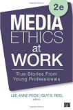 Lee Anne Peck Media Ethics At Work True Stories From Young Professionals 0002 Edition; 