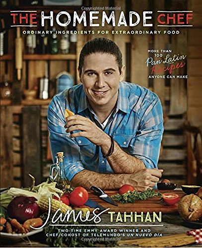 James Tahhan The Homemade Chef Ordinary Ingredients For Extraordinary Food 