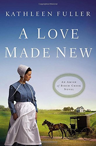 Kathleen Fuller/A Love Made New