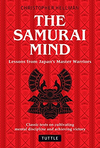 Christopher Hellman Samurai Mind Lessons From Japan's Master Warriors (classic Tex 