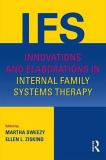 Martha Sweezy Innovations And Elaborations In Internal Family Sy 