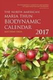 Matthias Thun The North American Maria Thun Biodynamic Calendar 2017 