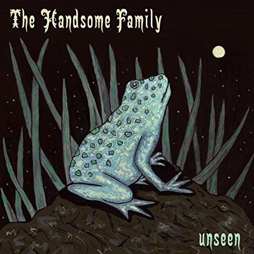 Handsome Family/Unseen