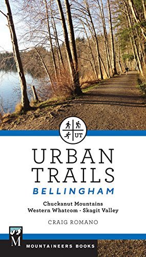 Craig Romano Urban Trails Bellingham Chuckanut Mountains Western Whatcom Skagit 