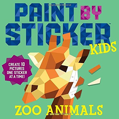 Workman Publishing/Paint by Sticker Kids@ Zoo Animals: Create 10 Pictures One Sticker at a